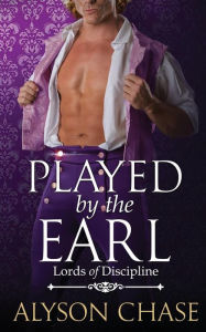 Title: Played by the Earl, Author: Alyson Chase