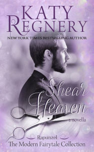Title: Shear Heaven, Author: Katy Regnery