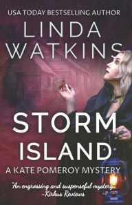 Title: Storm Island: A Kate Pomeroy Mystery, Author: Linda Watkins