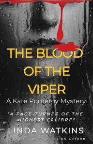 Title: The Blood of the Viper: A Kate Pomeroy Mystery, Author: Linda Watkins