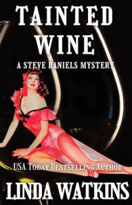 Title: Tainted Wine: A Steve Daniels Mystery, Author: Linda Watkins