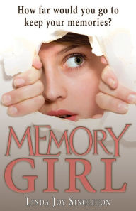 Title: Memory Girl, Author: Linda Joy Singleton