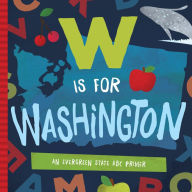 Title: W is for Washington: An Evergreen State ABC Primer, Author: Trish Madson