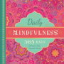 Daily Mindfulness: 365 Days of Present, Calm, Exquisite Living