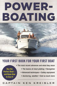 Title: Powerboating: Your First Book for Your First Boat, Author: Ken Kreisler