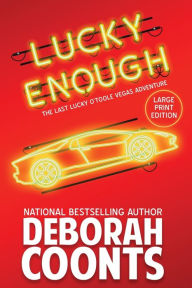 Title: Lucky Enough: Large Print Edition, Author: Deborah Coonts