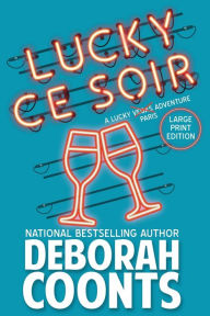 Title: Lucky Ce Soir: Large Print Edition, Author: Deborah Coonts