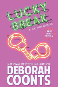 Title: Lucky Break: Large Print Edition, Author: Deborah Coonts