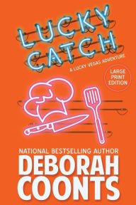Title: Lucky Catch: Large Print Edition, Author: Deborah Coonts