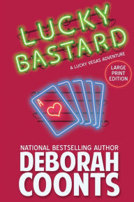 Title: Lucky Bastard: Large Print Edition, Author: Deborah Coonts
