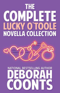 Title: The Complete Lucky O'Toole Novella Collection, Author: Deborah Coonts
