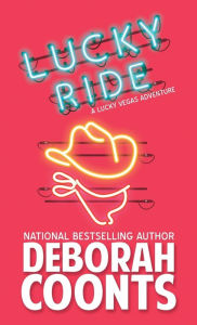 Title: Lucky Ride (Lucky O'Toole Series #8), Author: Deborah Coonts