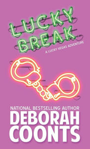 Title: Lucky Break (Lucky O'Toole Series #6), Author: Deborah Coonts