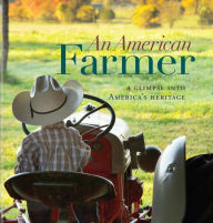 Title: An American Farmer: A Glimpse into America's Heritage, Author: Sue Ikerd