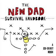 Title: The New Dad Survival Handbook, Author: Cheryl Caldwell