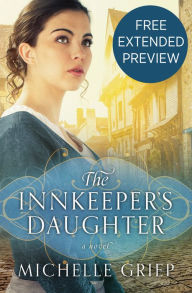 Title: The Innkeeper's Daughter (Free Preview), Author: Michelle Griep