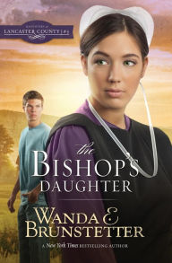 Title: The Bishop's Daughter, Author: Wanda E. Brunstetter