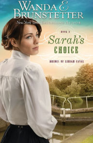 Title: Sarah's Choice, Author: Wanda E. Brunstetter