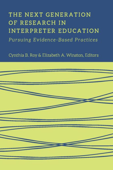 The Next Generation of Research Interpreter Education: Pursuing Evidence-Based Practices