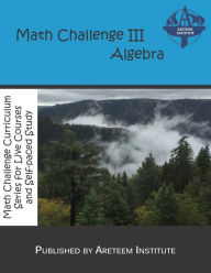 Title: Math Challenge III Algebra, Author: Kevin Wang Ph D