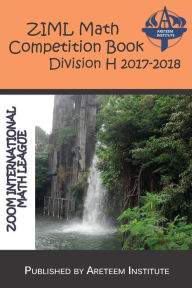 Title: Ziml Math Competition Book Division H 2017-2018, Author: John Lensmire