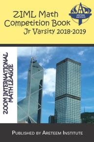 Title: ZIML Math Competition Book Junior Varsity 2018-2019, Author: John Lensmire