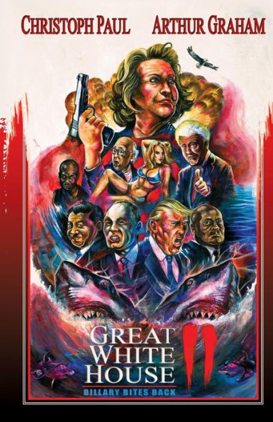 Great White House 2: Billary Bites Back