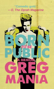Ebooks for download pdf Born to Be Public by Greg Mania
