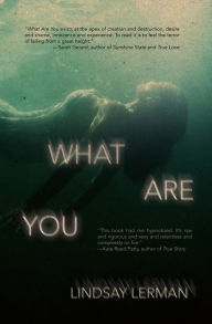 Title: What Are You, Author: Lindsay Lerman