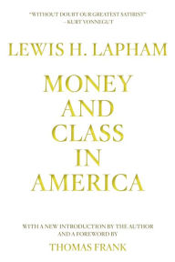 Title: Money and Class in America, Author: Lewis Lapham