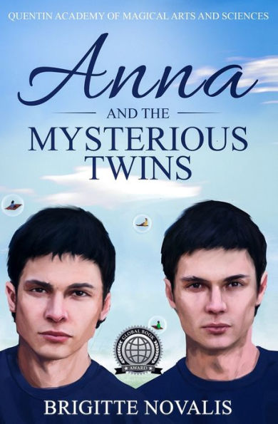 Anna and the Mysterious Twins: Quentin Academy of Magical Arts and Sciences