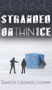 Title: Stranded on Thin Ice, Author: Sharon Cassanolochman