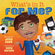Title: What's In It For Me?, Author: Julia Cook