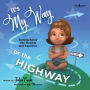 It's My Way or the Highway (New Series: The Leader I'll Be): Turning Bossy Into Flexible and Assertive