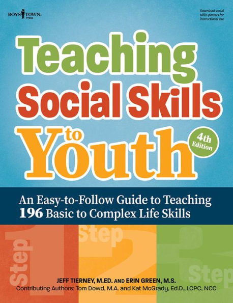 Teaching Social Skills to Youth, Fourth Edition: An Easy-to-Follow Guide to Teaching 196 Basic to Complex Life Skills