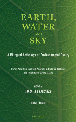 Earth Water And Sky A Bilingual Anthology Of Environmental Poetrypaperback - 