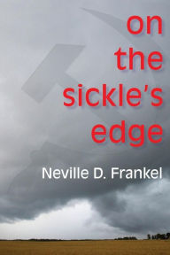 Title: On the Sickle's Edge, Author: Neville Frankel