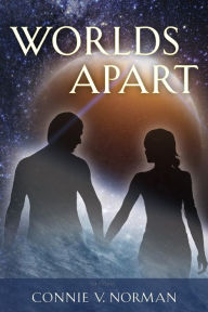 Title: Worlds Apart, Author: Connie V. Norman