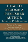 How to Become a Published Author: Idea to Publication