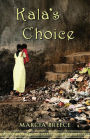 Kala's Choice