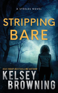 Title: Stripping Bare, Author: Kelsey Browning