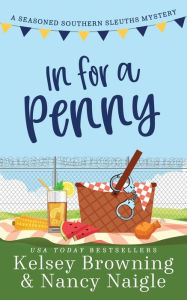 Title: In For A Penny: A Humorous Amateur Sleuth Cozy Mystery, Author: Kelsey Browning