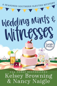 Title: Wedding Mints and Witnesses: An Action-Packed Animal Cozy Mystery, Author: Kelsey Browning