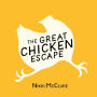 The Great Chicken Escape