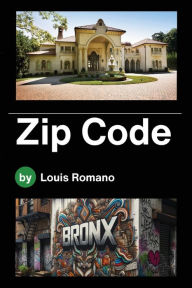 Title: ZIP CODE: Includes Discussion Guide, Author: Louis Romano