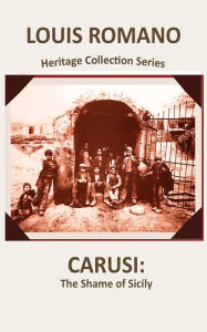 Title: Carusi: The Shame of Sicily, Author: Louis Romano