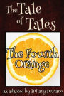 The Fourth Orange: a funny fairy tale one act play [Theatre Script]