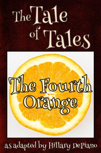 The Fourth Orange: a funny fairy tale one act play [Theatre Script]