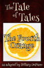 The Fourth Orange: a funny fairy tale one act play [Theatre Script]