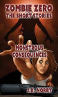 Monstrous Consequences: Zombie Zero: The Short Stories Vol. 5